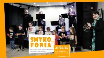 SMYKOFONIA - koncerty dla dzieci i dorosłych