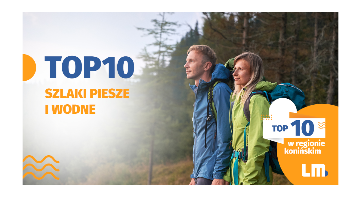 Wakacyjne TOP 10:  Szlaki piesze i wodne