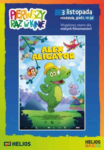 Pierwszy Raz w Kinie: Alex Aligator - Helios dla Dzieci