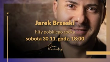 Koncert Jarka Brzeskiego