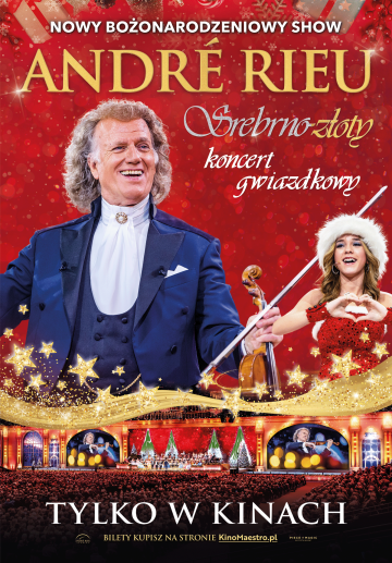 Andre Rieu: Srebrno-złoty koncert gwiazdkowy w Helios na Scenie