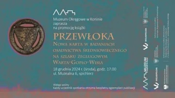 Spotkanie promujące książkę „Przewłoka. Nowa karta w badaniach osadnictwa średniowiecznego na szlaku żeglugowym Warta–Gopło–Wisła”!