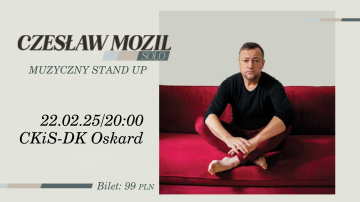 CZESŁAW MOZIL - przyjdź na muzyczny stand up