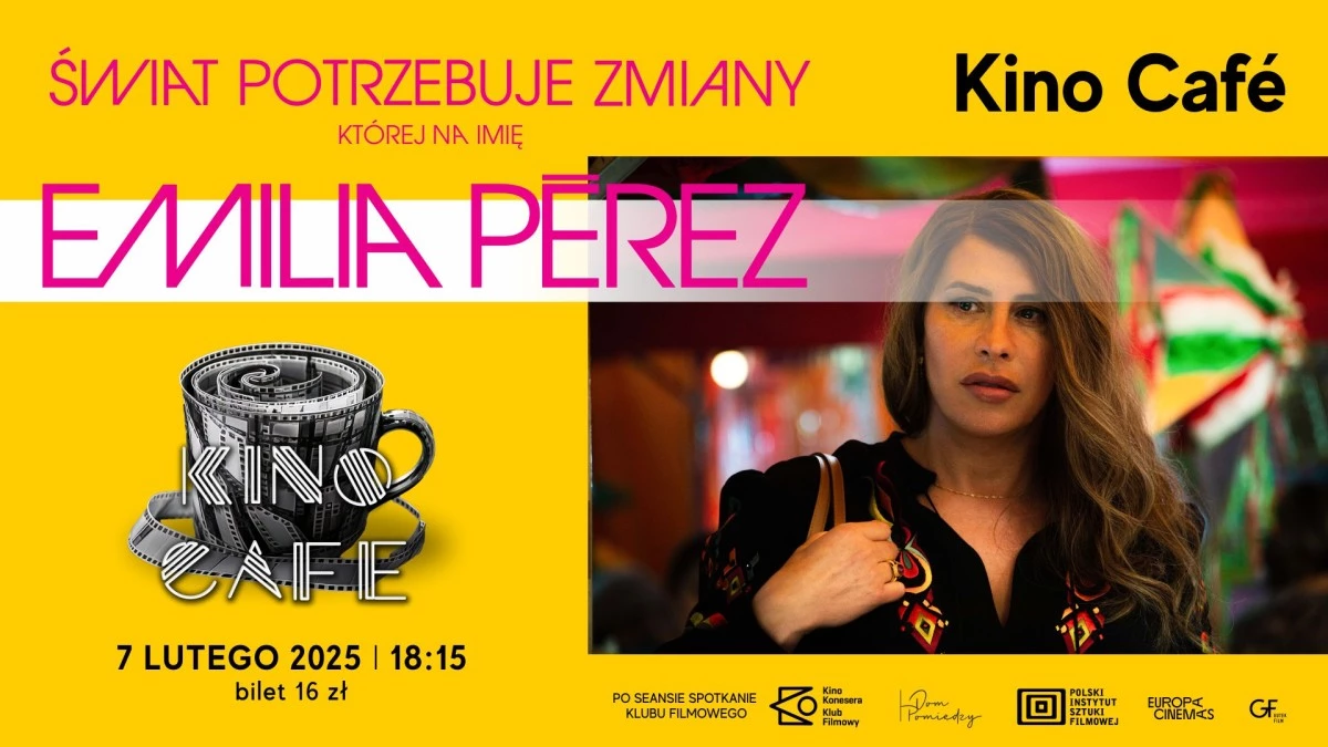 „Emilia Pérez” w Kinie Konesera + komentarz Łukasza Maciejewskiego i dyskusja po filmie (Kino Café)