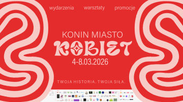 „Twoja historia. Twoja siła” – 18. edycja projektu Konin Miasto Kobiet!